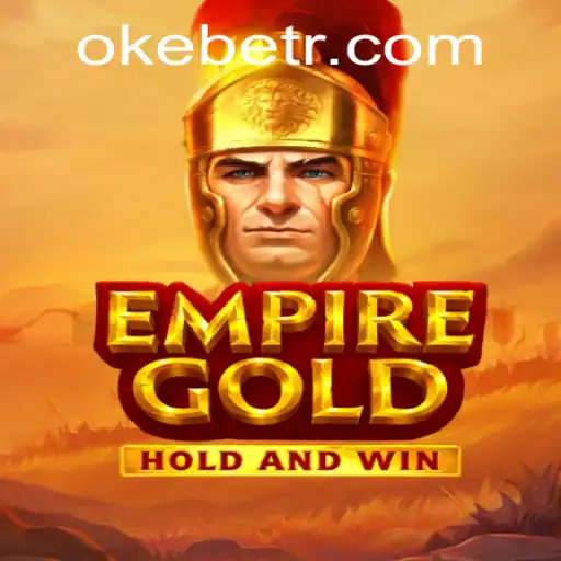 EmpireGold: Exploring the Thrilling Adventure with Oke Bet